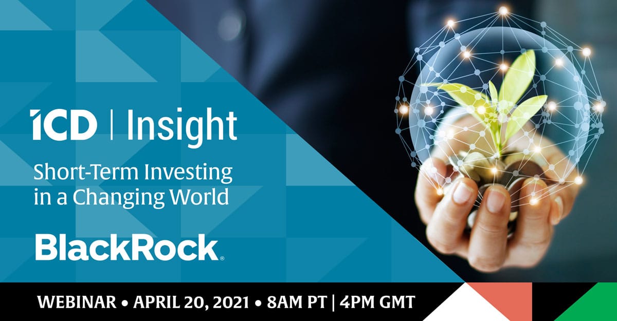 ICD Insight Webinar: Short-Term Investing in a Changing World