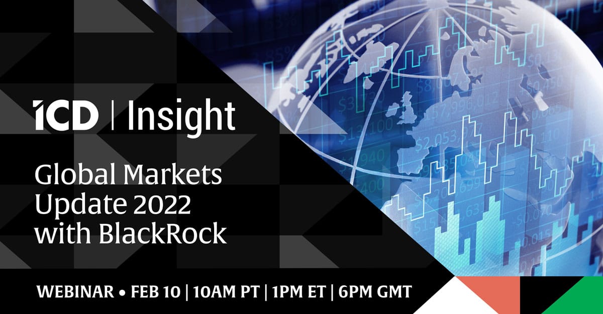 ICD Insight Webinar: Global Markets Update 2022 with BlackRock