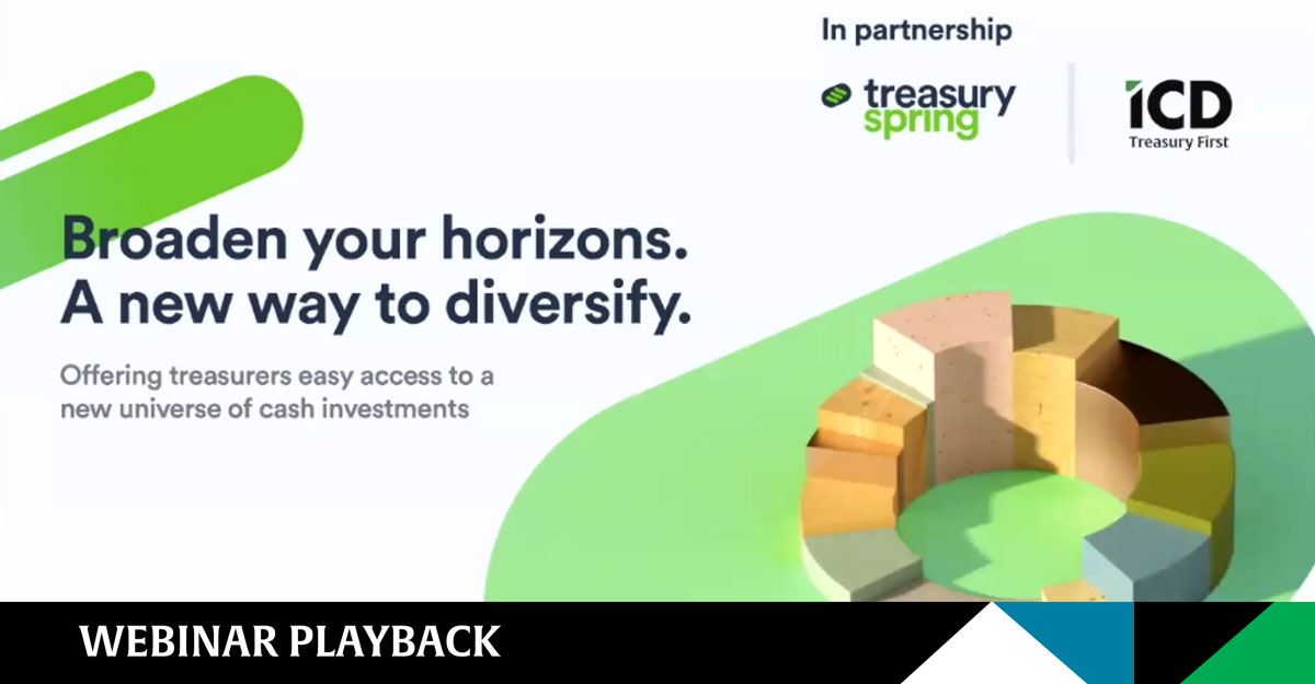Webinar Playback: TreasurySpring – Broaden your horizons. A new way to diversify.